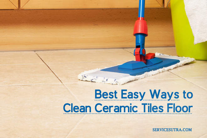 13 Best Ways to Clean Ceramic Tiles Floor Easily at Home