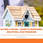 Guide to Buying a House – How to Search, Inspect and Get a Home Loan