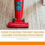Guide to buying the best Vacuum cleaner: top models with prices