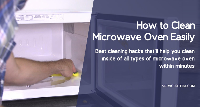 How to Clean Microwave Oven Easily at Home - Inside Cleaning