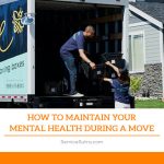 Finding Calm in the Chaos: How to Maintain Your Mental Health During a Move