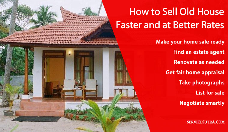 How to sell old house faster and at better rates easily