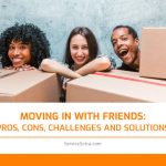 Moving in with Friends: Pros, Cons, Challenges and Solutions