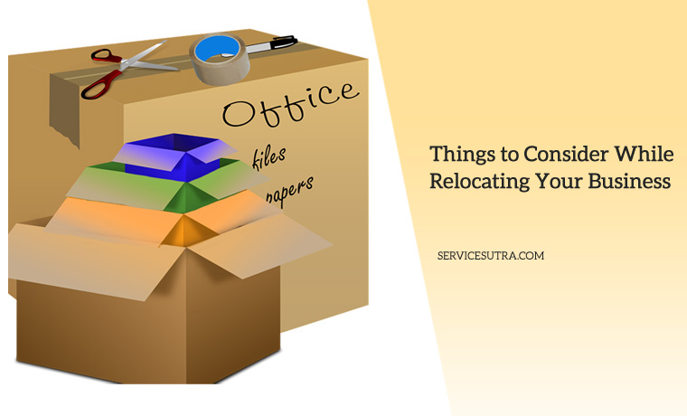 Things to Consider While Relocating Your Business