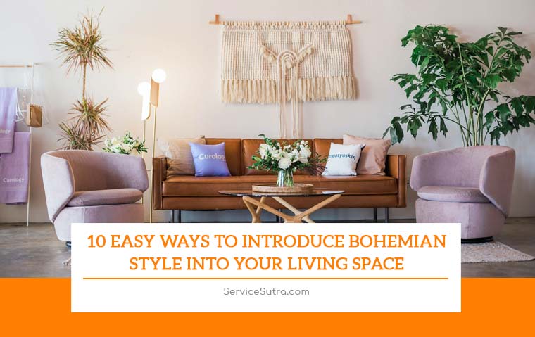 10 Easy Ways to Introduce Bohemian Style into Your Living Space