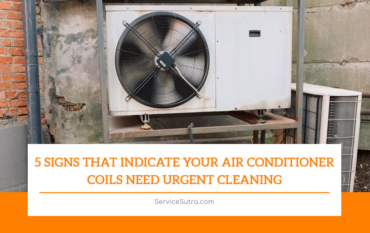 5 Signs That Indicate Your Air Conditioner Coils Need Urgent Cleaning