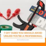 7 DIY Tasks You Should Avoid Unless You're a Professional