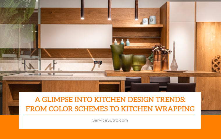 A Glimpse into Kitchen Design Trends: From Color Schemes to Kitchen Wrapping