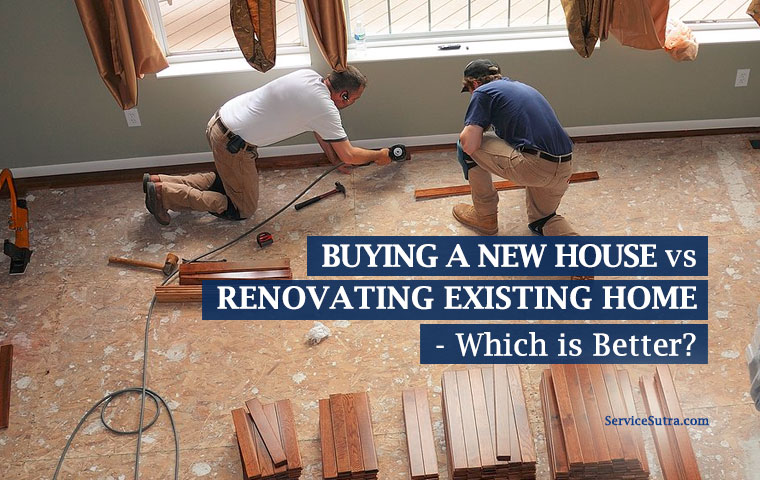 Buying a New House Vs Renovating 