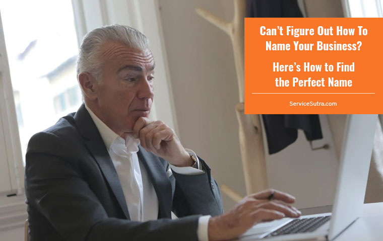 Can’t Figure Out How To Name Your Business? Here’s How to Find the Perfect Name