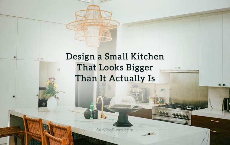 Design a Small Kitchen That Looks Bigger Than It Actually Is
