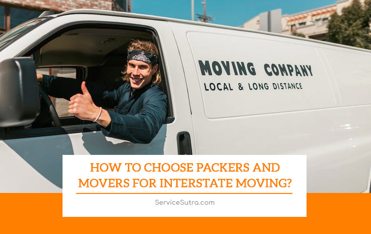 How to Choose Packers and Movers for Interstate Moving?