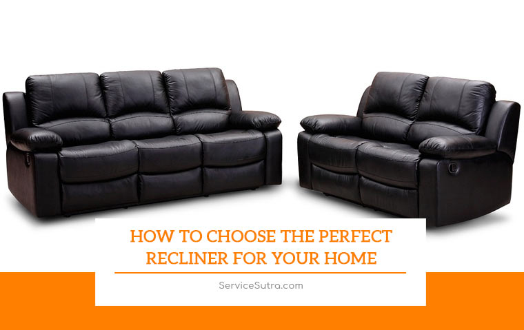 How to Choose the Perfect Recliner for Your Home