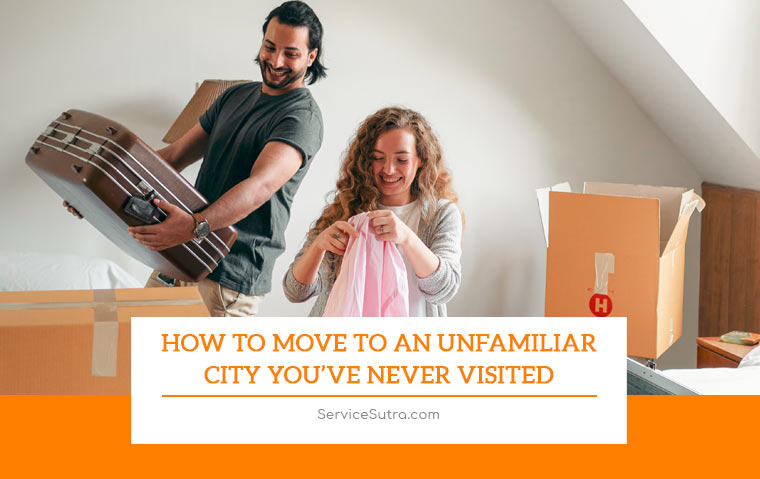 How to Move To An Unfamiliar City You�ve Never Visited