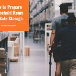 How to Prepare Household Items for Safe Storage