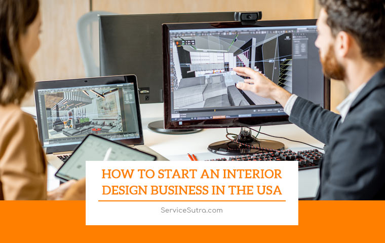 How To Start An Interior Design Business In The USA