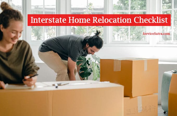 Interstate Home Relocation Checklist That Won't Fail