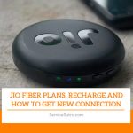 Jio Fiber Plans, Recharge and How to Get New Connection