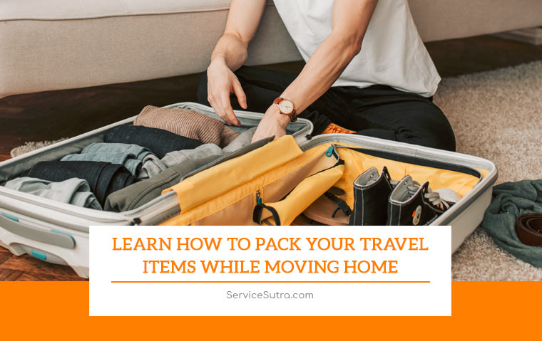Learn How to Pack Your Travel Items While Moving Home