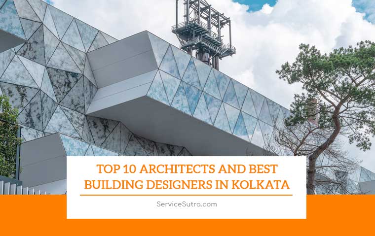 Top 10 Architects and Best Building Designers in Kolkata