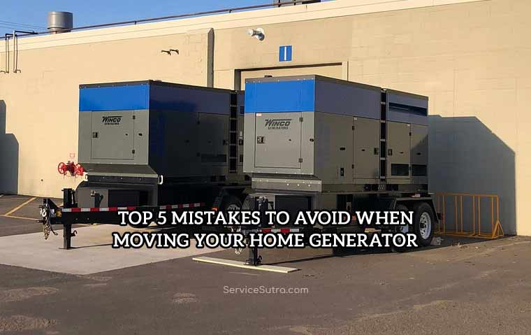 Top 5 Mistakes to Avoid When Moving Your Home Generator