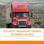 Top Auto Transport Trends to Expect in 2022