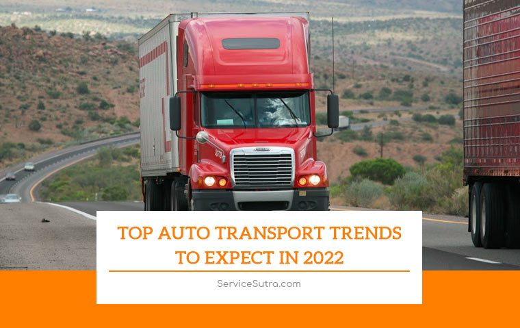 Top Auto Transport Trends to Expect in 2022