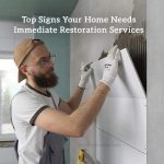 Top Signs Your Home Needs Immediate Restoration Services