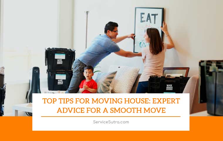 Top Tips for Moving House: Expert Advice for a Smooth Move
