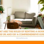 What Are the Rules of Renting a House in the UK and US? A Comprehensive Guide