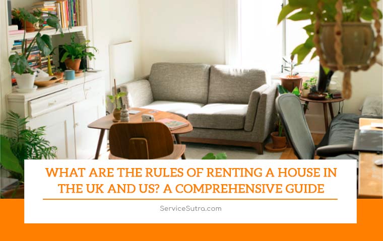 What Are the Rules of Renting a House in the UK and US? A Comprehensive Guide