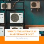 What's The Average AC Maintenance Cost?