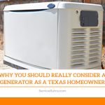 Why You Should Really Consider a Generator as a Texas Homeowner